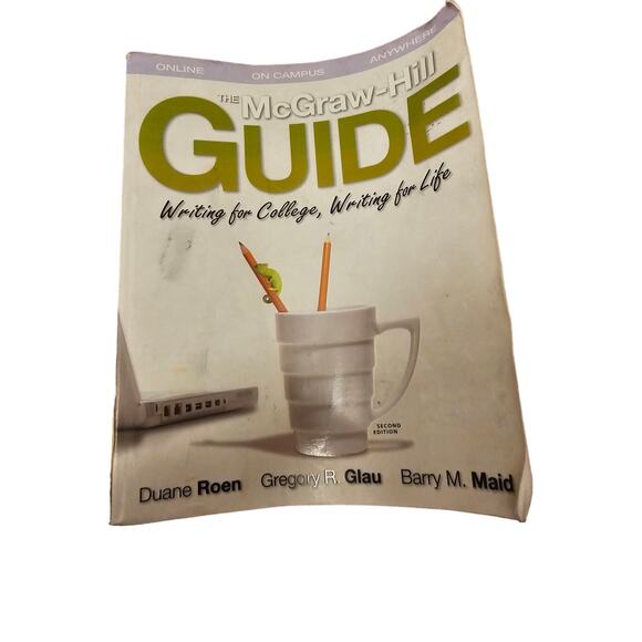 The McGraw Hill Guide Writing for College Writing for Life, Roen, Glau, Maid - Picture 1 of 3